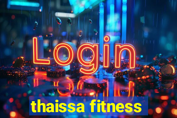 thaissa fitness